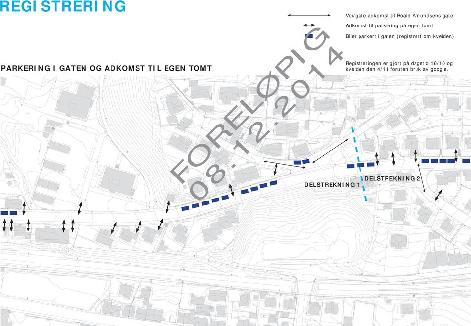 tomt Biler parkert i gaten (registrert om kvelden) Registreringen er