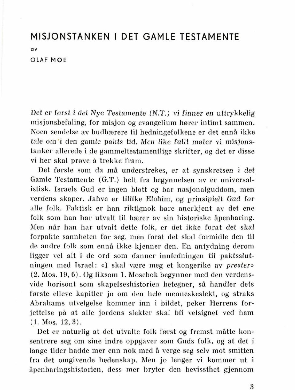 Men like fullt moter vi inisjonstanker allerede i de gaiilmeltestalilentlige skrifter, og det er disse vi her skal prove 5 trekke frain.