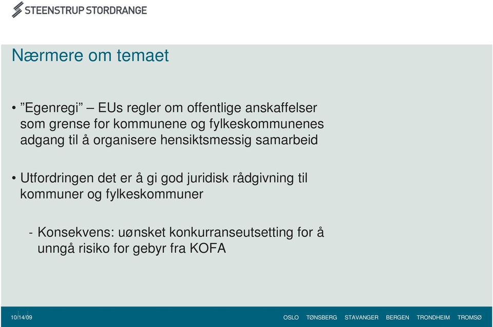 Utfordringen det er å gi god juridisk rådgivning til kommuner og fylkeskommuner