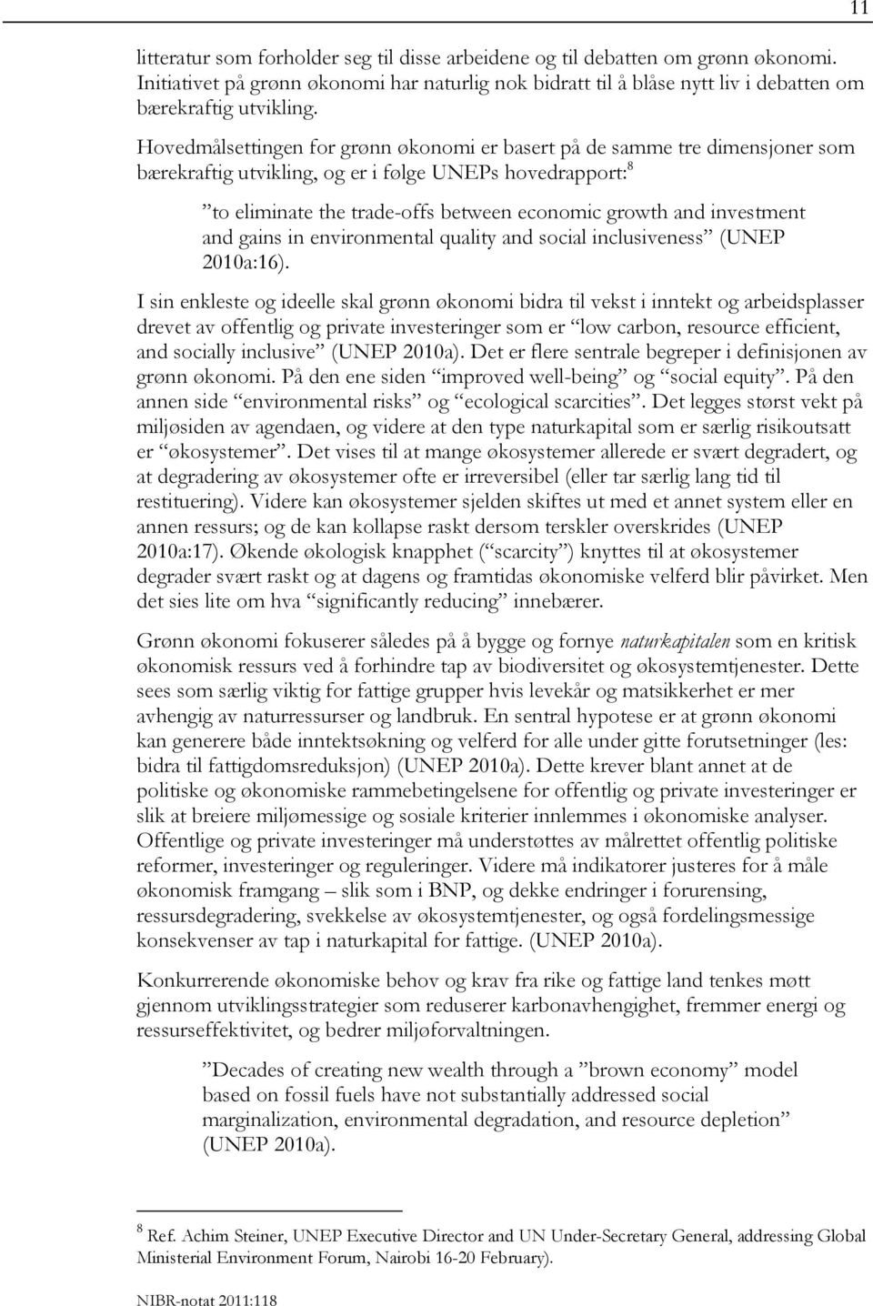 investment and gains in environmental quality and social inclusiveness (UNEP 2010a:16).