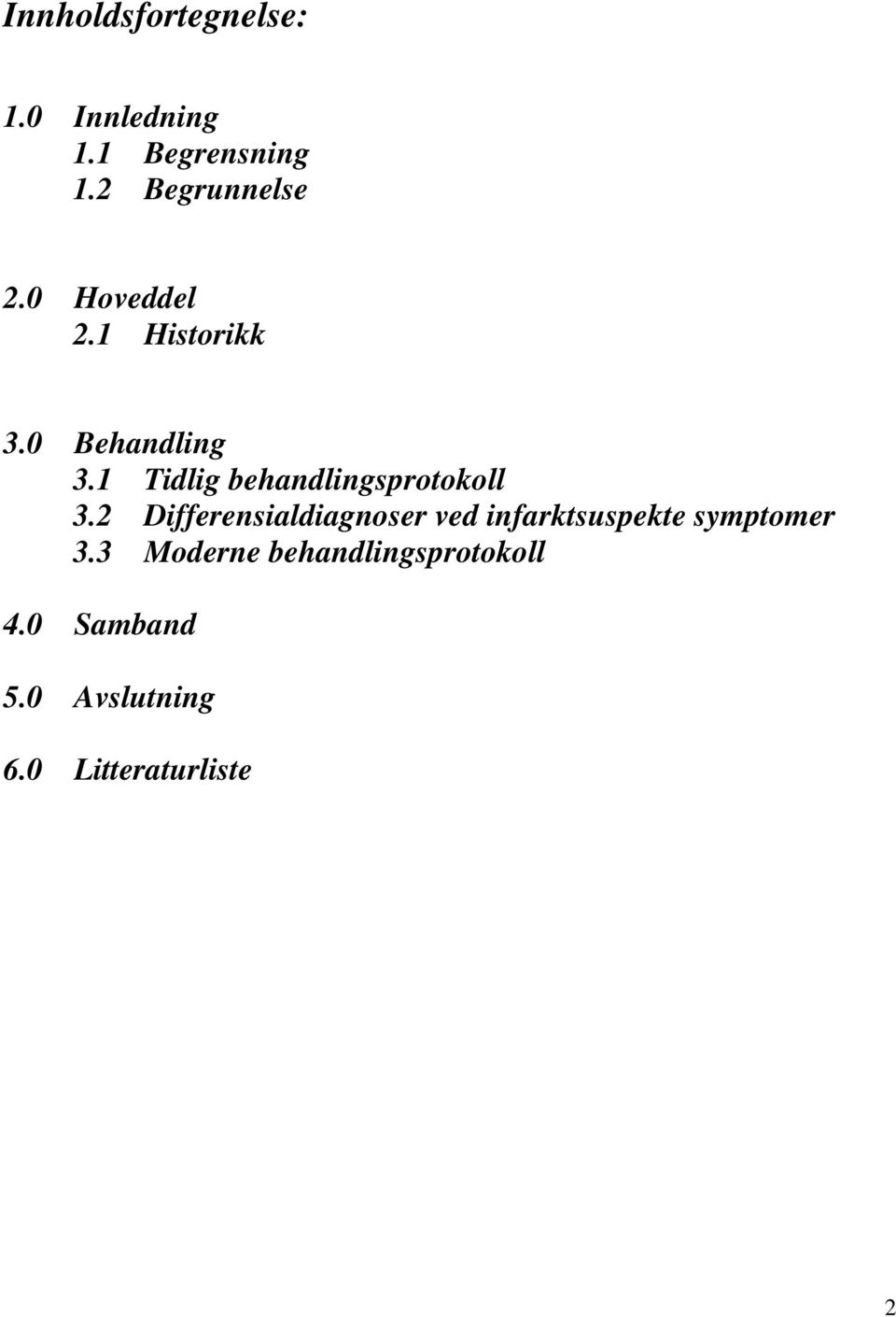 1 Tidlig behandlingsprotokoll 3.