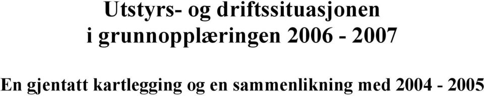 grunnopplæringen 2006-2007