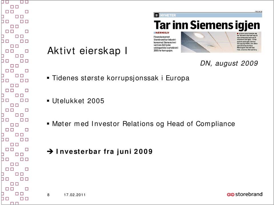 2005 Møter med Investor Relations og Head of