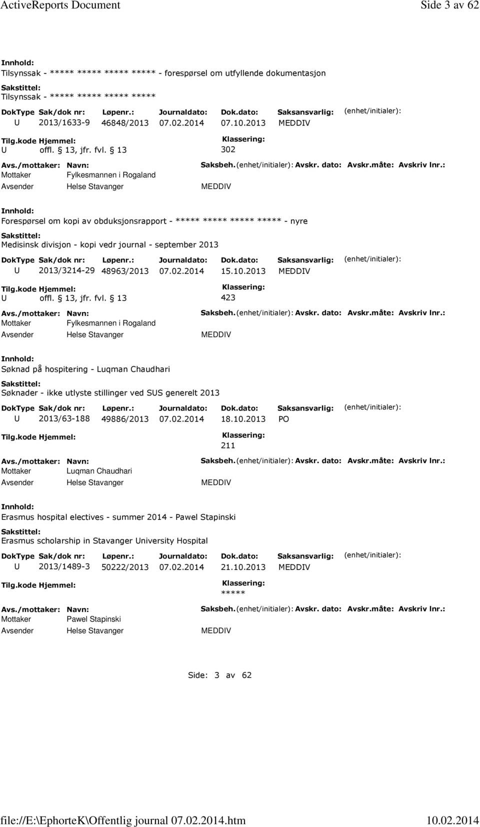 : MEDDV Forespørsel om kopi av obduksjonsrapport - - nyre Medisinsk divisjon - kopi vedr journal - september 2013 2013/3214-29 48963/2013 15.10.
