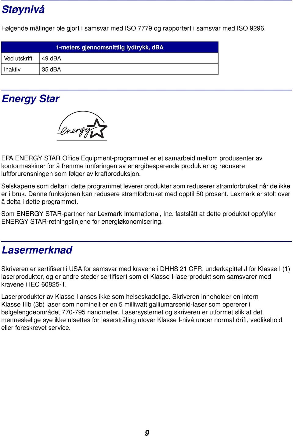 innføringen av energibesparende produkter og redusere luftforurensningen som følger av kraftproduksjon.