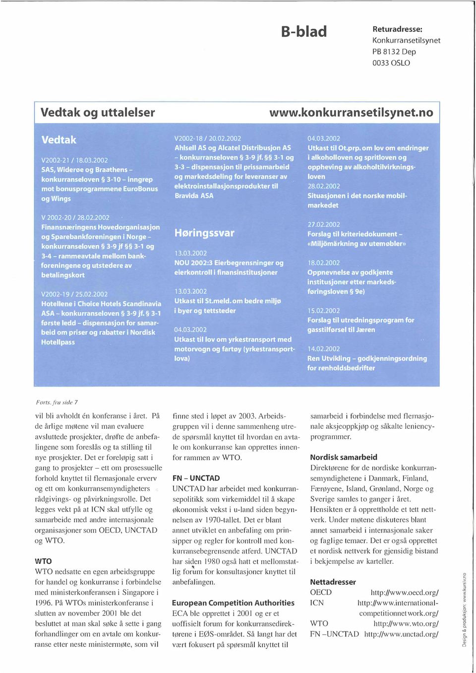 3-1 g 3-3 - dispensasjn til prissamarbeid g markedsdeling fr leveranser av elektrinstallasjnsprdukter til Bravida ASA i alkhllven g spritlven g ppheving av alkhltilvirkningslven 28.02.