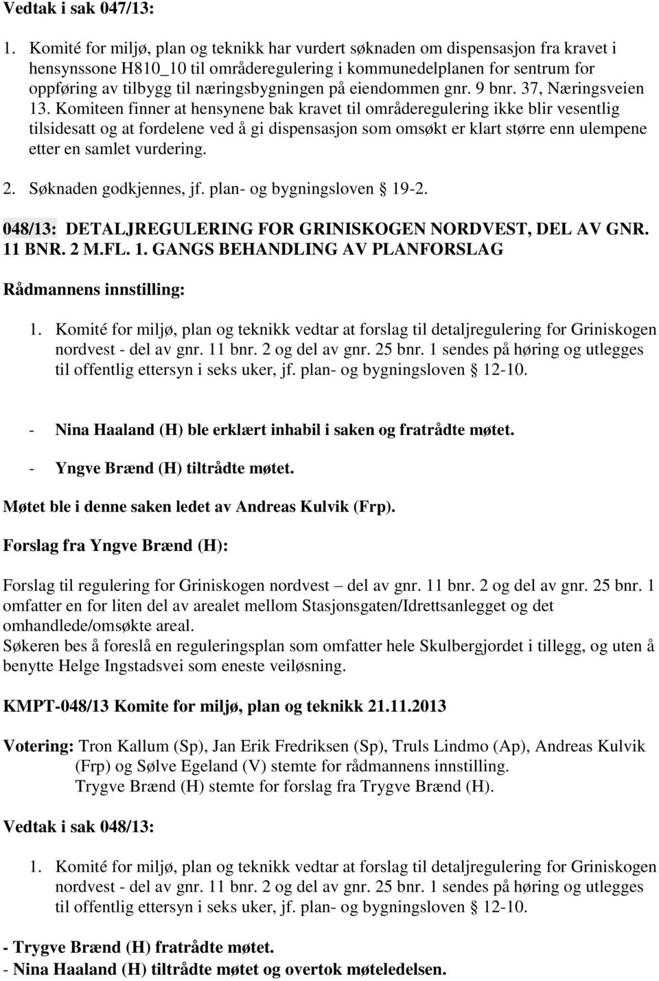 næringsbygningen på eiendommen gnr. 9 bnr. 37, Næringsveien 13.