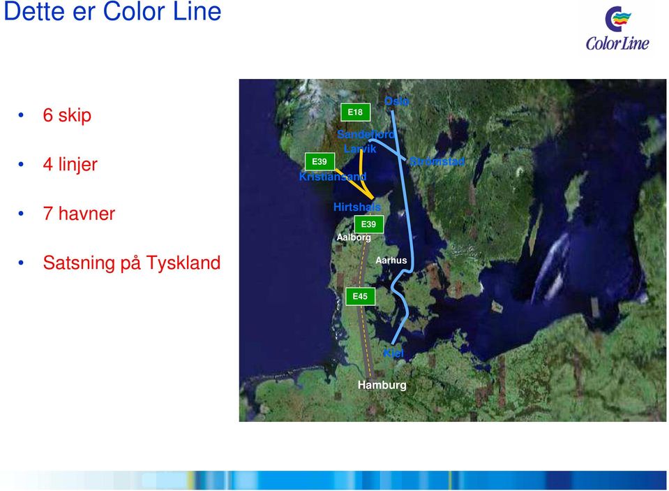 Sandefjord Larvik E39 Strömstad