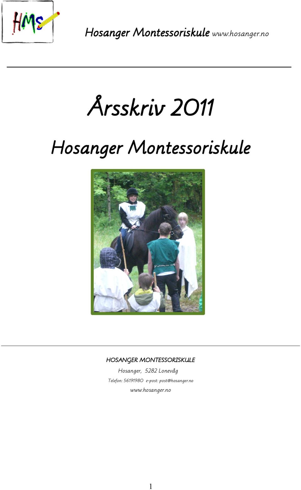 HOSANGER MONTESSORISKULE Hosanger, 5282