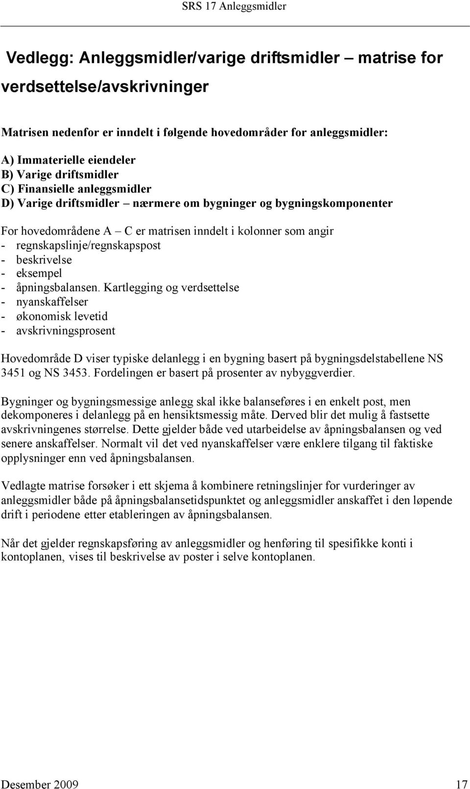 regnskapslinje/regnskapspost - beskrivelse - eksempel - åpningsbalansen.