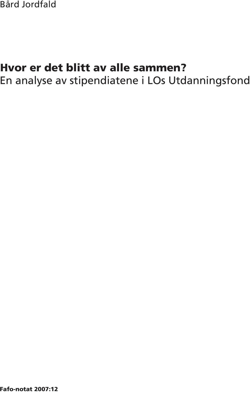 En analyse av stipendiatene