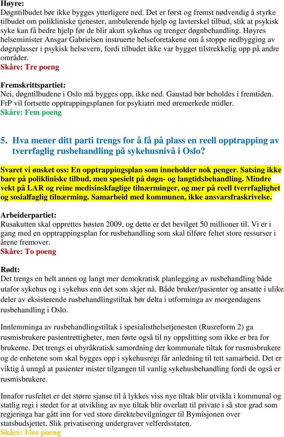 døgnbehandling.