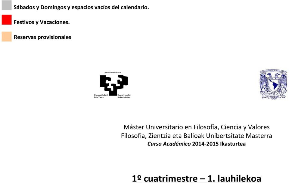 Reservas provisionales Máster Universitario en Filosofía, Ciencia y