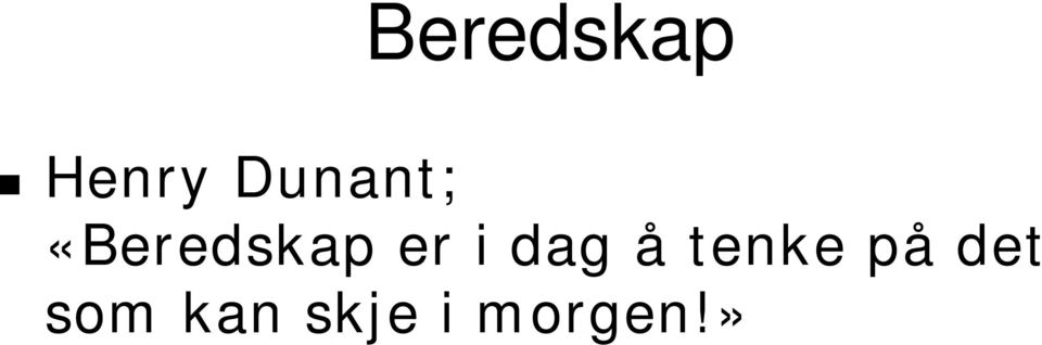 er i dag å tenke på