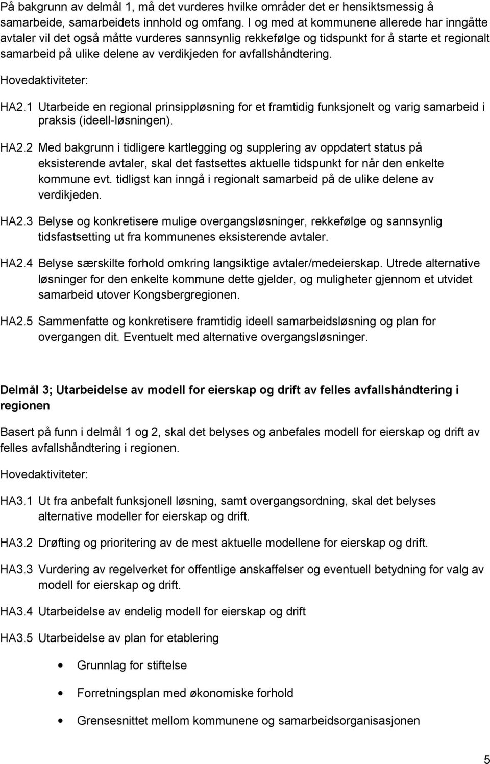 avfallshåndtering. Hovedaktiviteter: HA2.