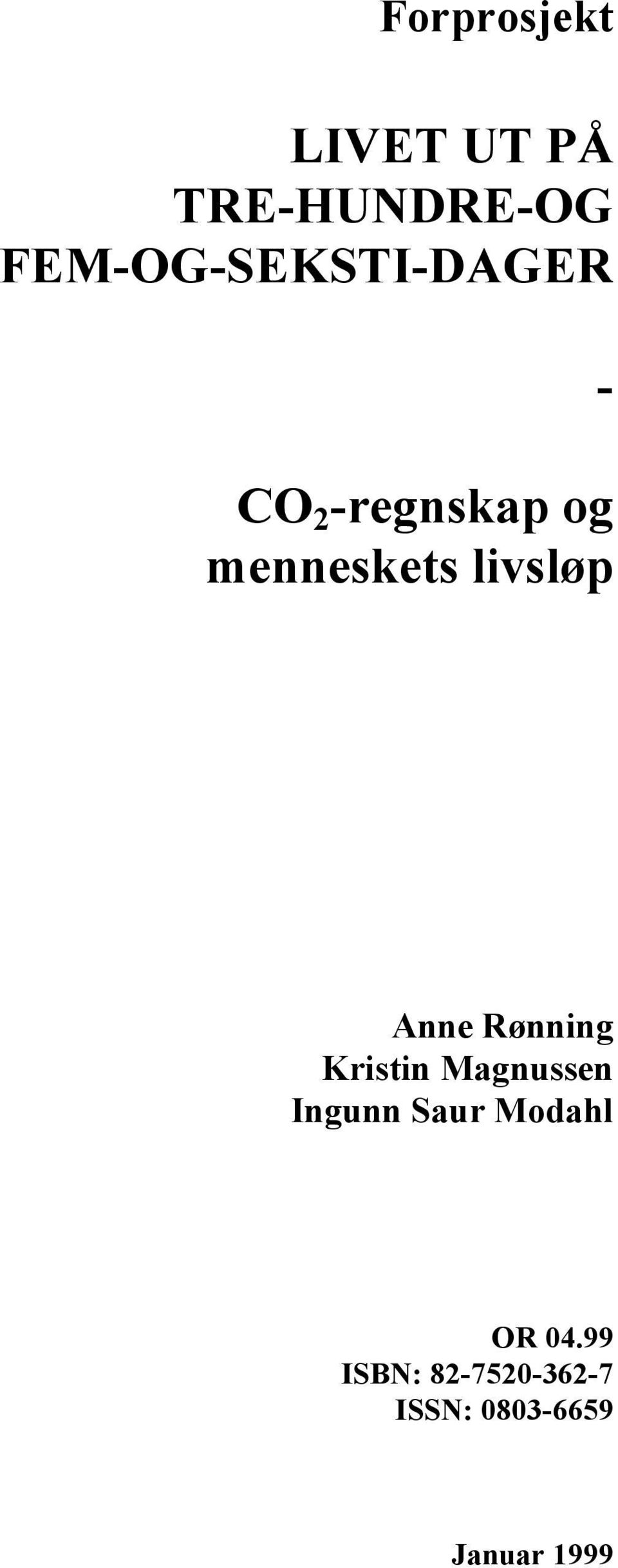 livsløp - Anne Rønning Kristin Magnussen Ingunn