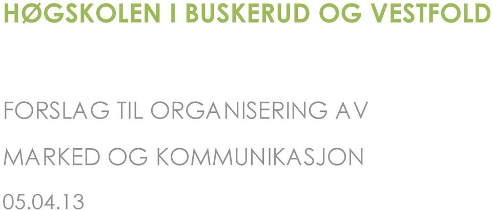 ORGANISERING AV MARKED