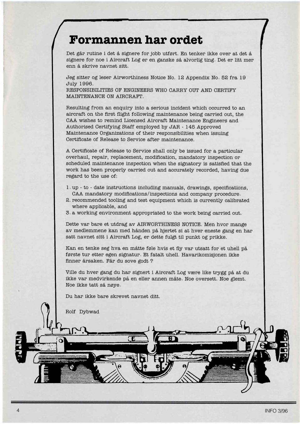 12 Appendix No 52 fra 19 July 1996. RESPONSIBILITIES OF ENGINEERS WHO CARRY OUT AND CERTIFY NIAINTENANCE ON AIRCRAFT.