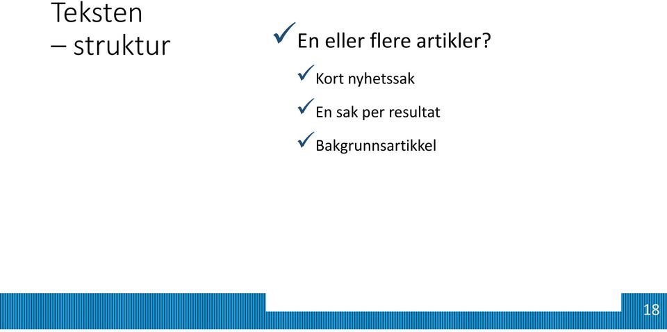 Kort nyhetssak En sak