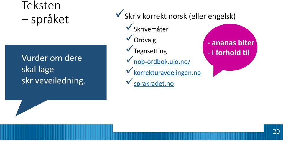 Skriv korrekt norsk (eller engelsk) Skrivemåter