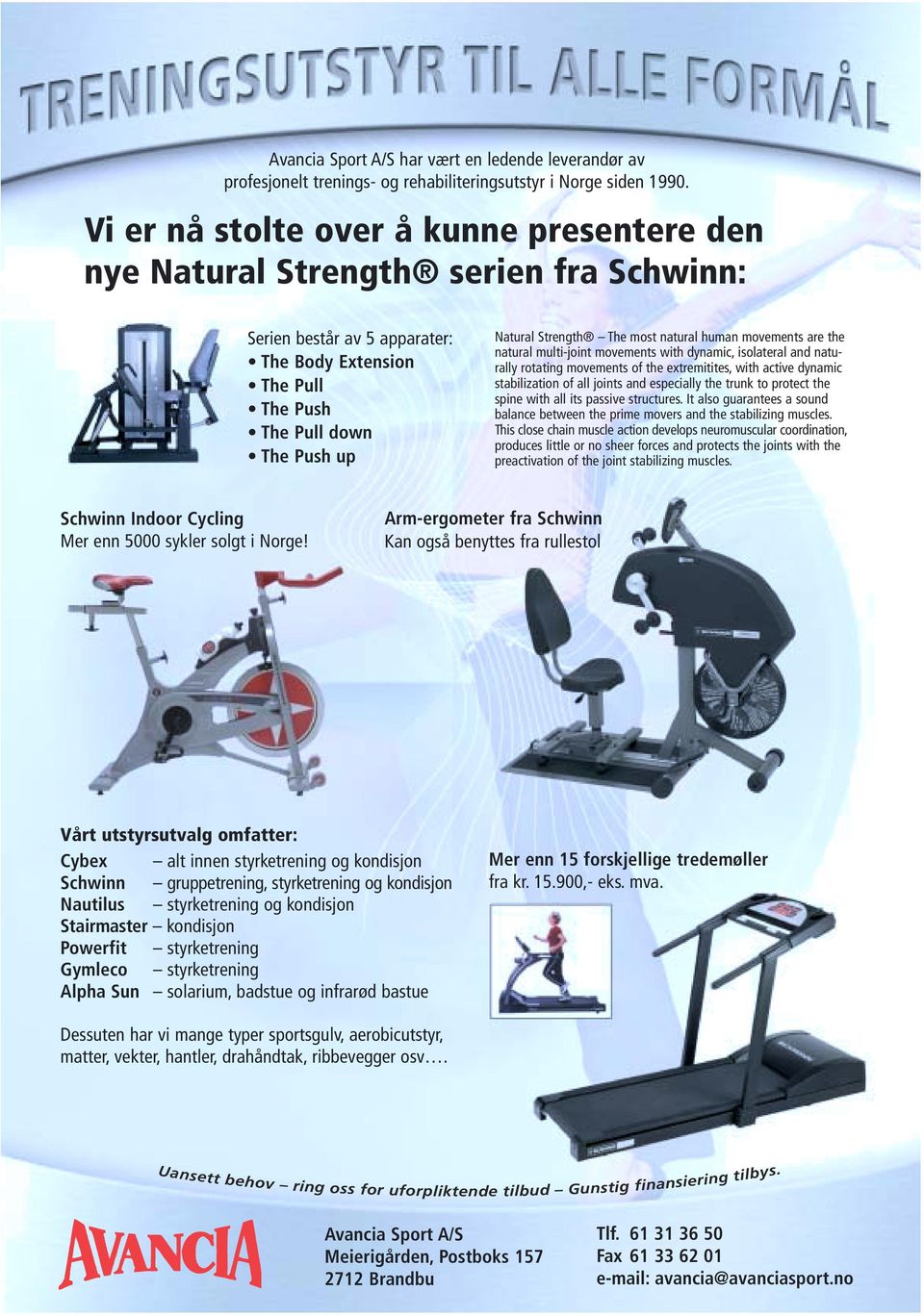 most natural human movements are the natural multi-joint movements with dynamic, isolateral and naturally rotating movements of the extremitites, with active dynamic stabilization of all joints and