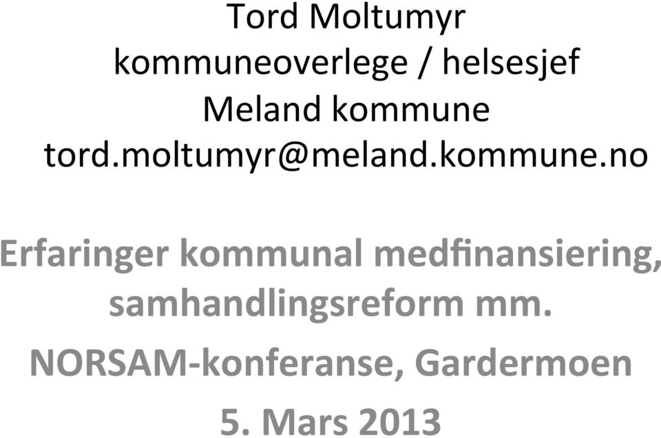 tord.moltumyr@meland.kommune.