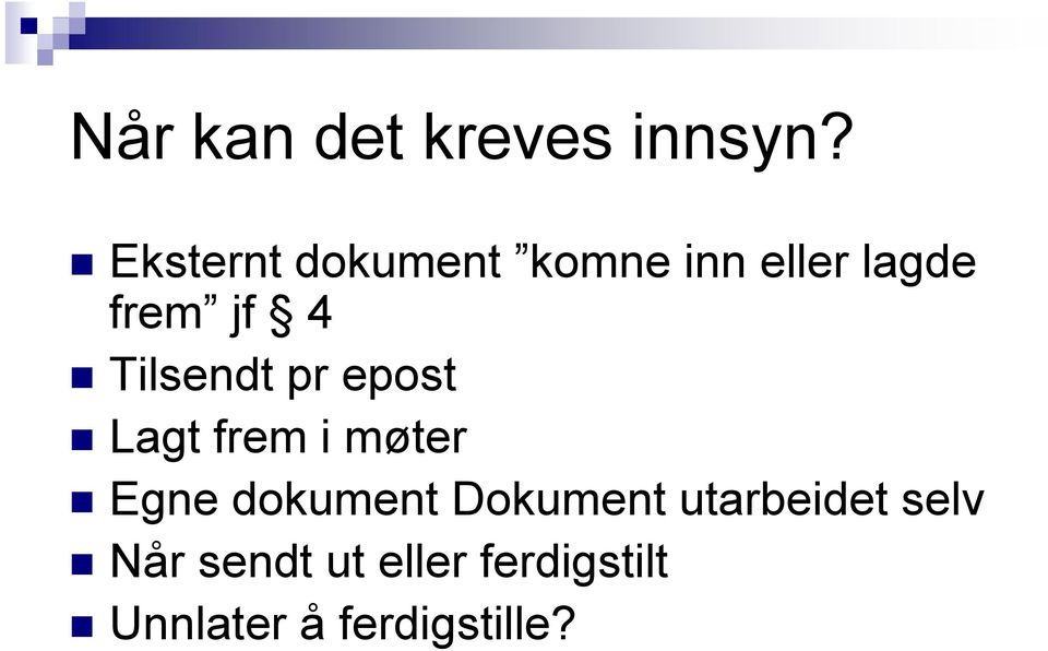 Tilsendt pr epost Lagt frem i møter Egne dokument