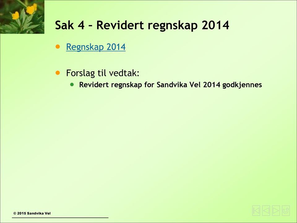 vedtak: Revidert regnskap