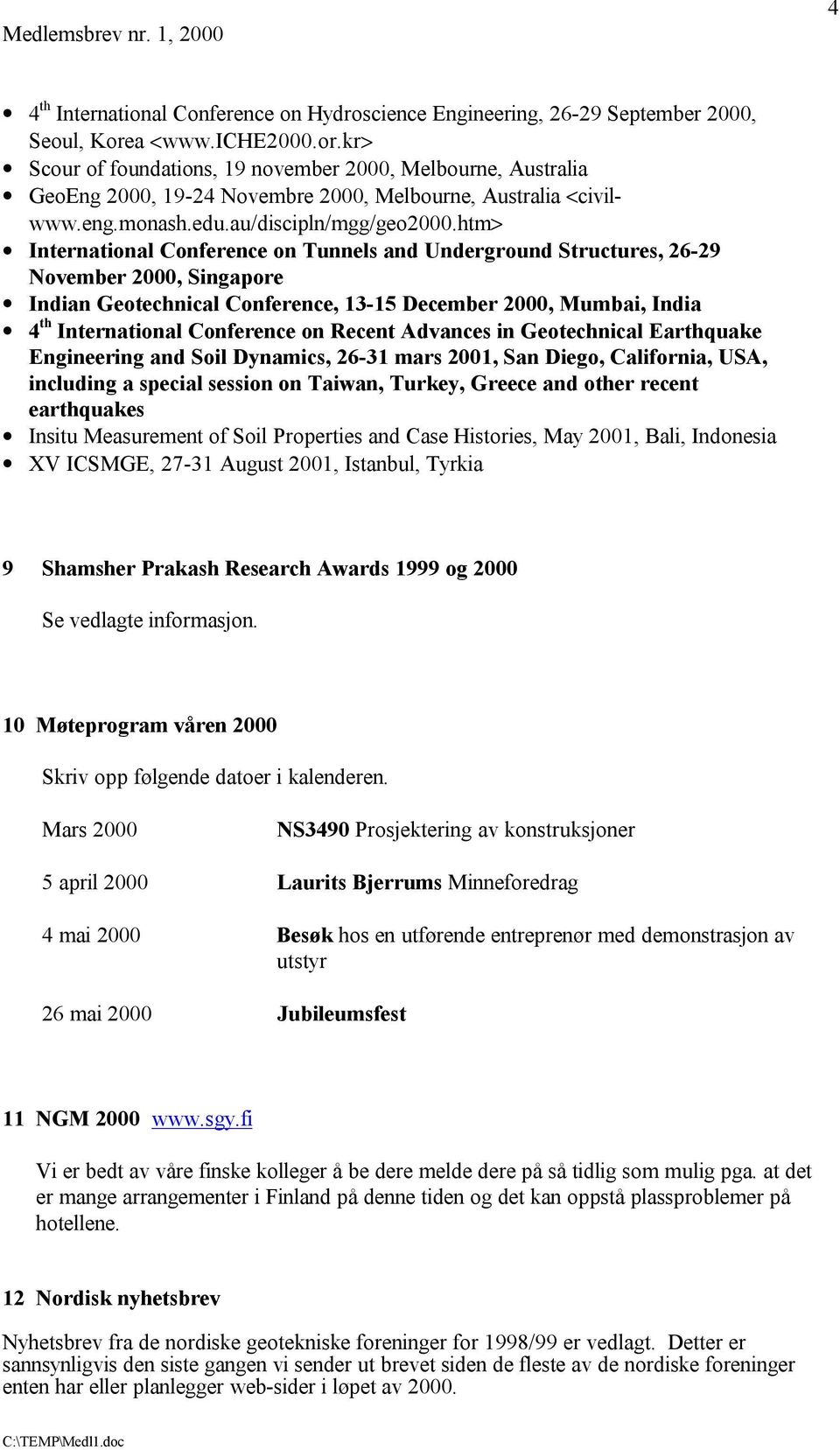 htm> International Conference on Tunnels and Underground Structures, 26-29 November 2000, Singapore Indian Geotechnical Conference, 13-15 December 2000, Mumbai, India 4 th International Conference on