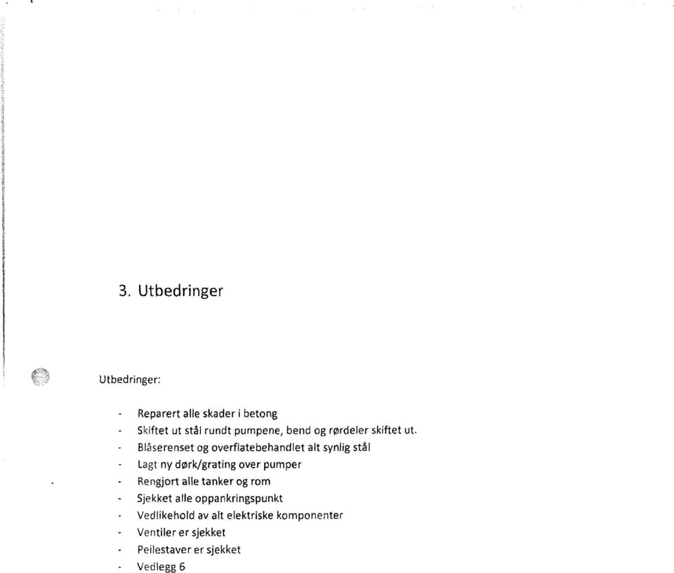 Blåserenset og overflatebehandlet alt synlig stål lagt ny dørk/grating over pumper