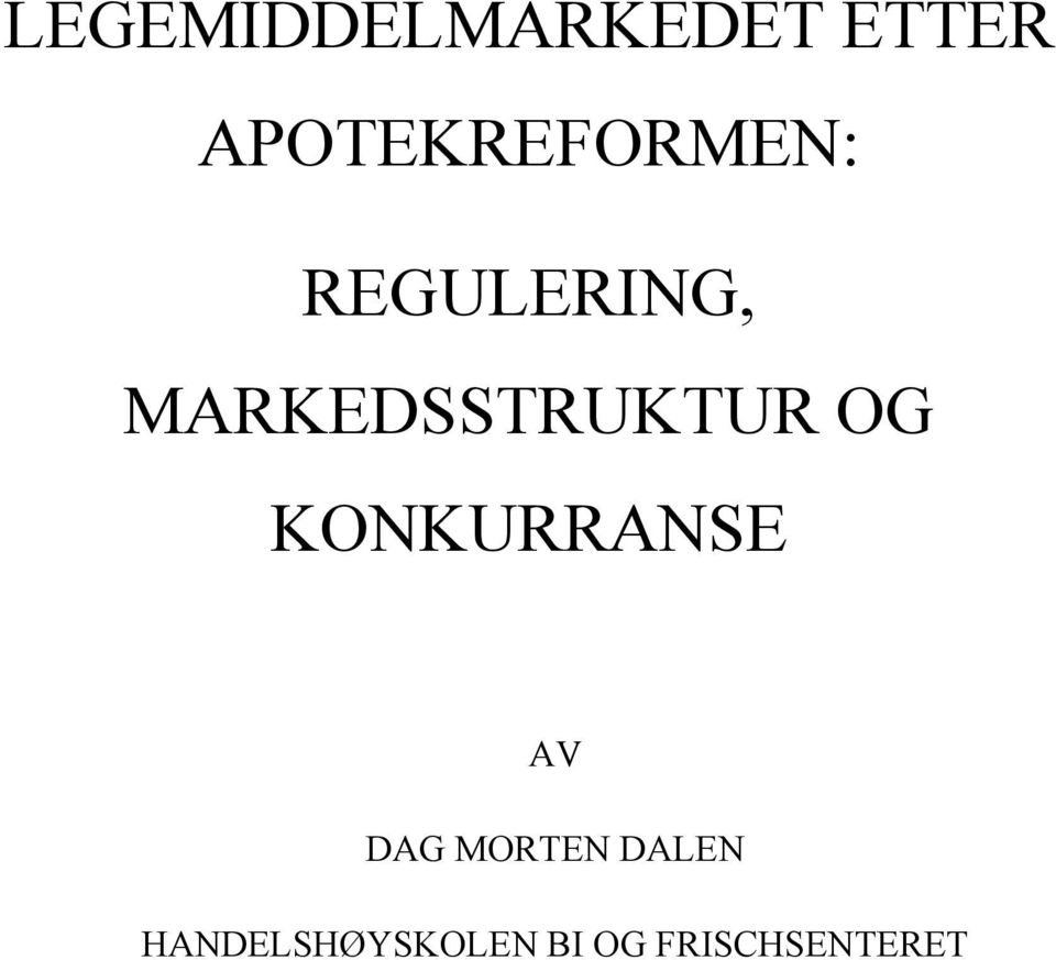 MARKEDSSTRUKTUR OG KONKURRANSE AV