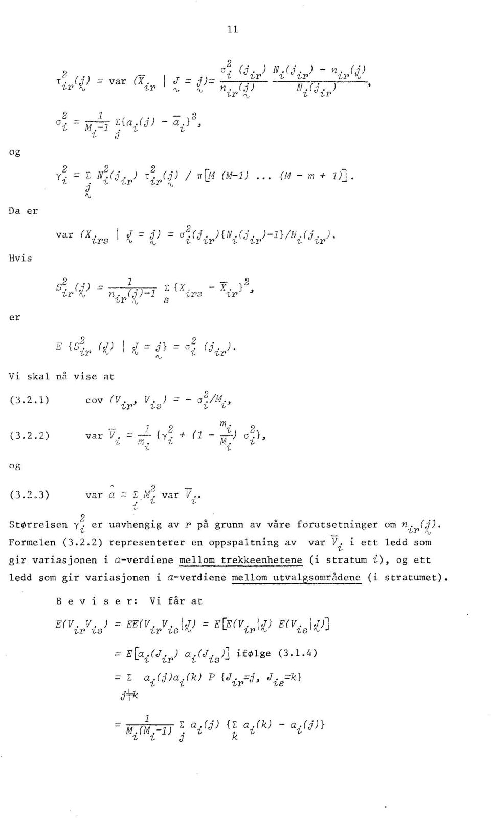 ) = 7 r (3..3) var a = E, M. var 7.. StOrrelsen y. er uavhengig av r på grunn av våre forutsetninger om, Formelen (3.