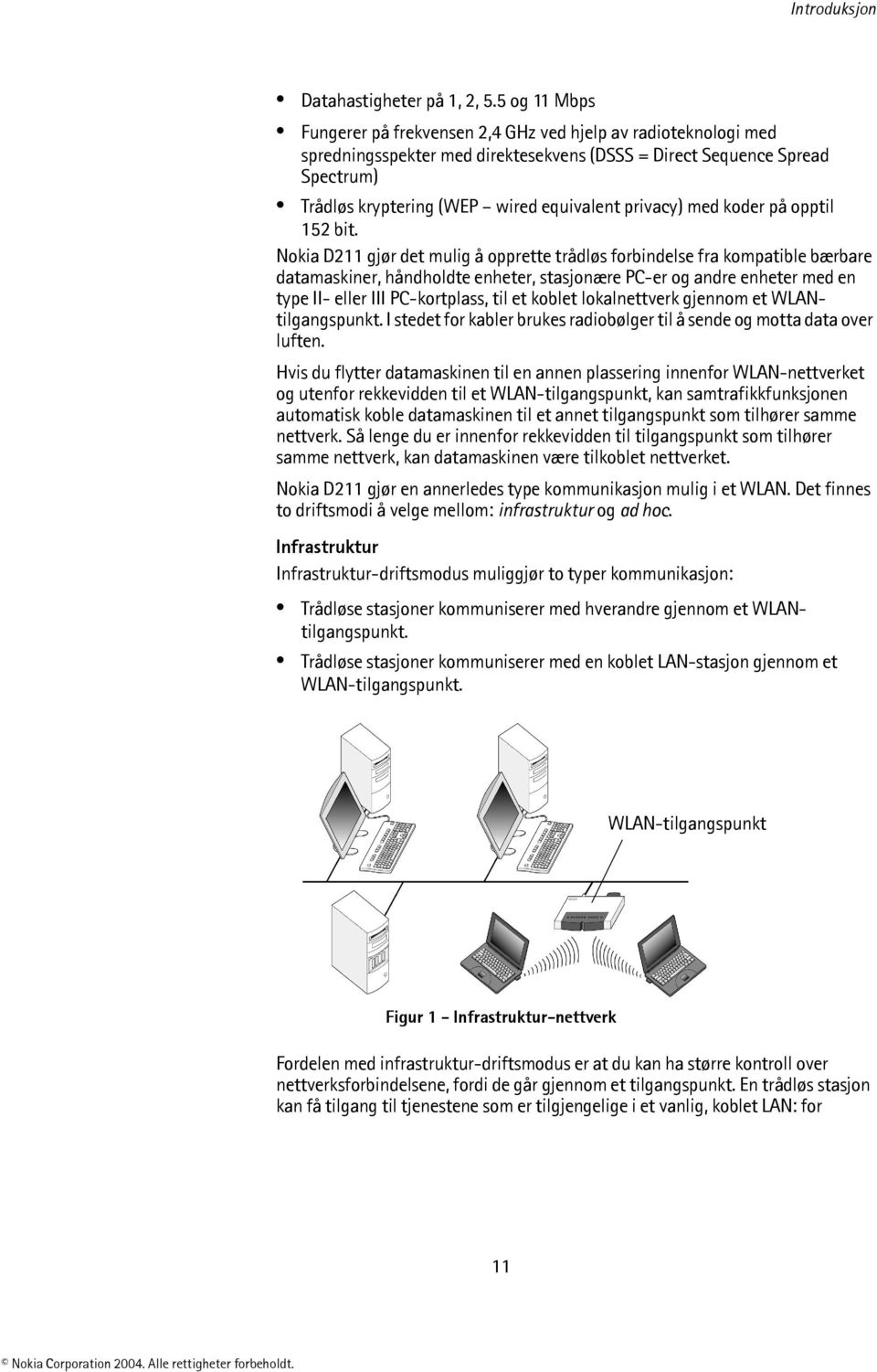 privacy) med koder på opptil 152 bit.