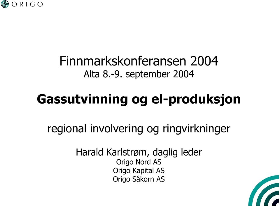 regional involvering og ringvirkninger Harald