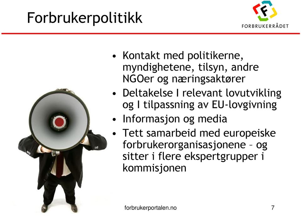 EU-lovgivning Informasjon og media Tett samarbeid med europeiske