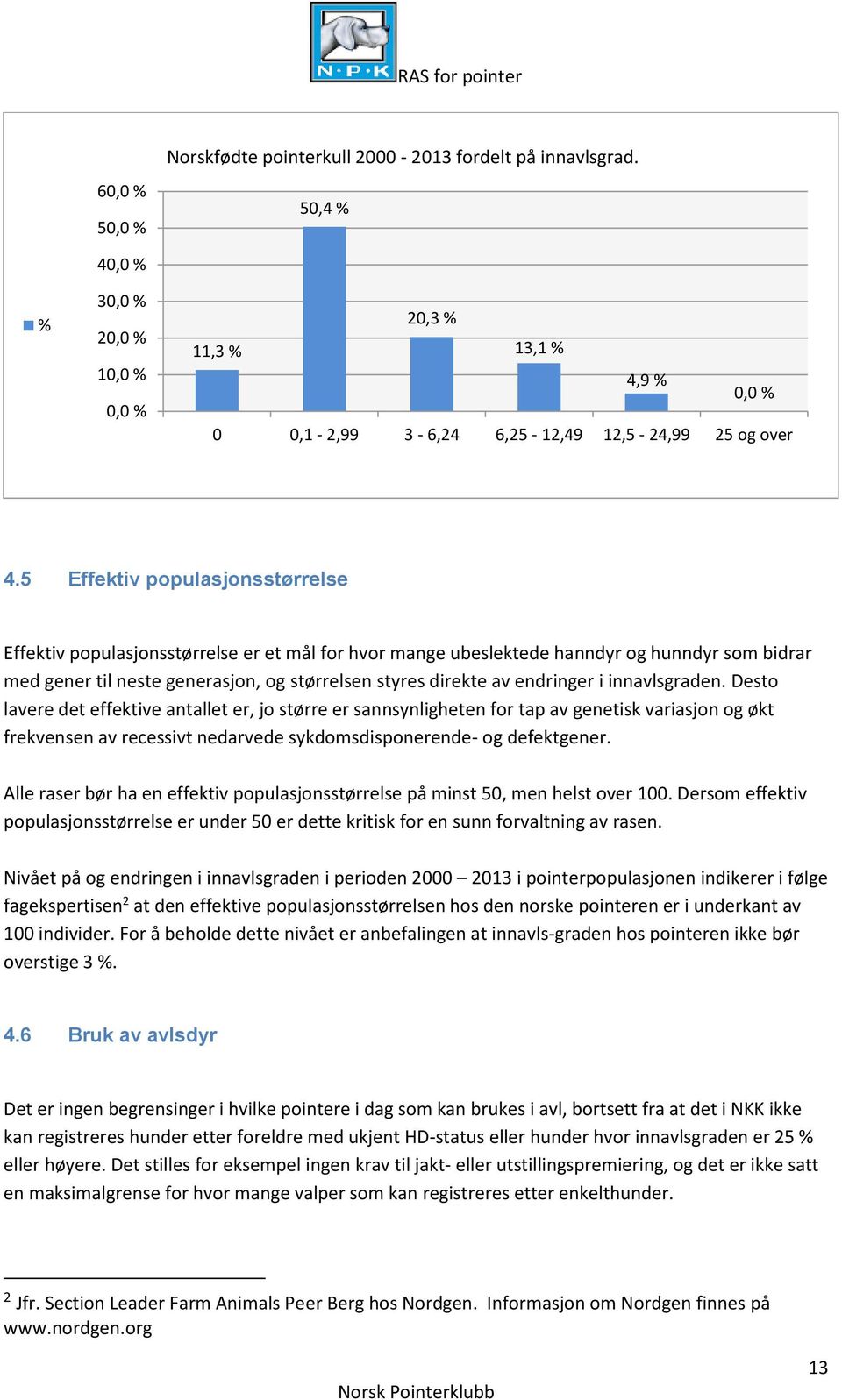 endringer i innavlsgraden.