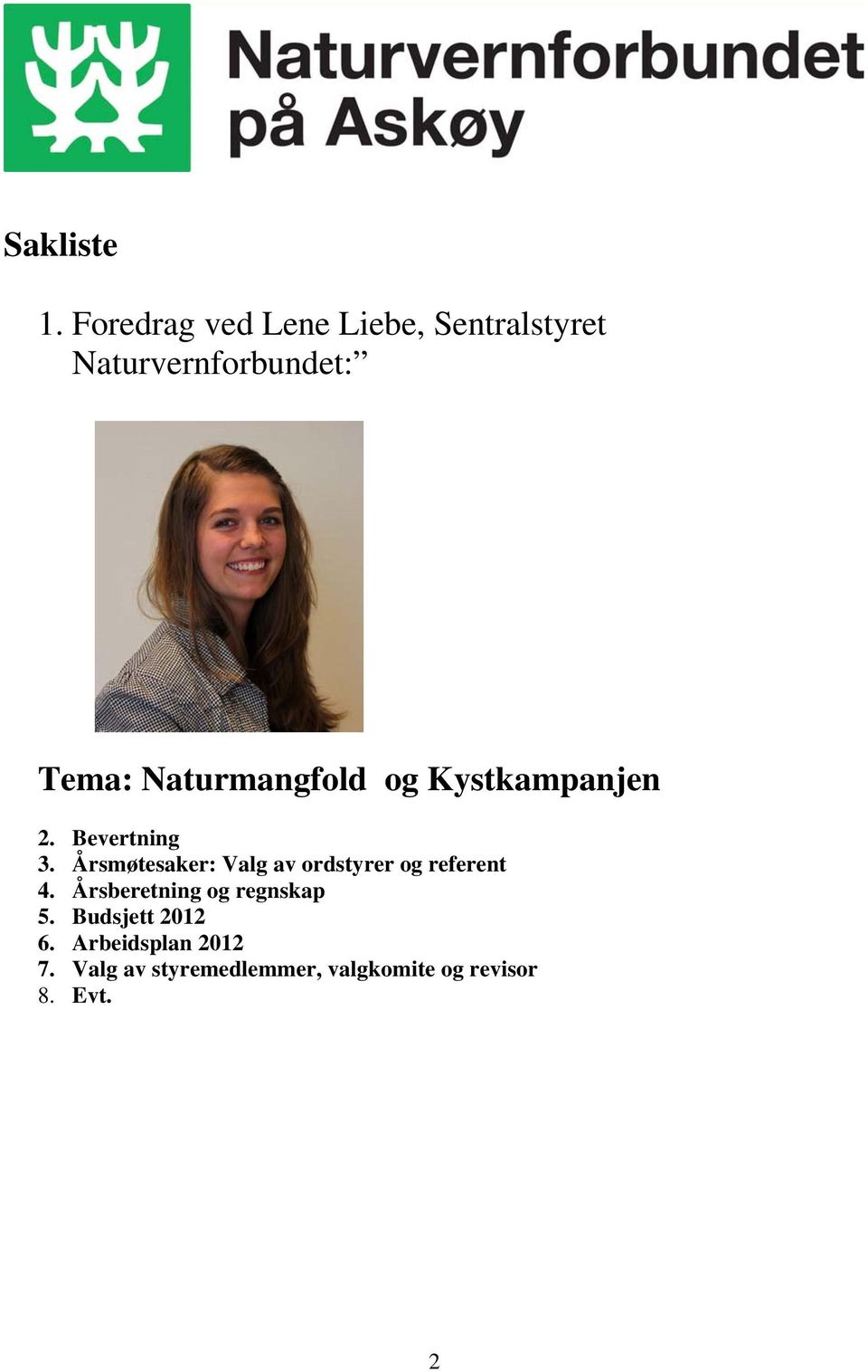 Naturmangfold og Kystkampanjen 2. Bevertning 3.