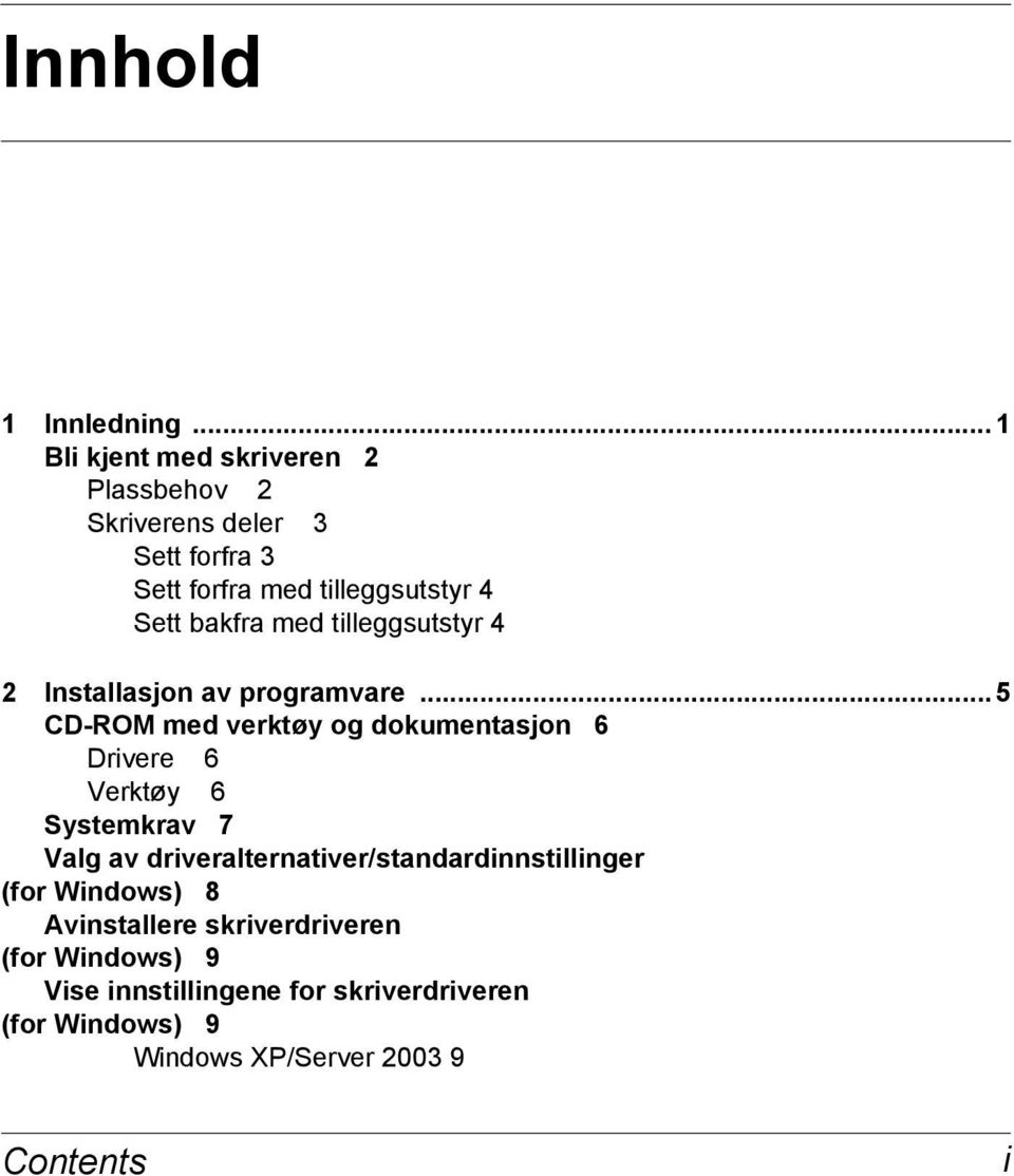 bakfra med tilleggsutstyr 4 2 Installasjon av programvare.