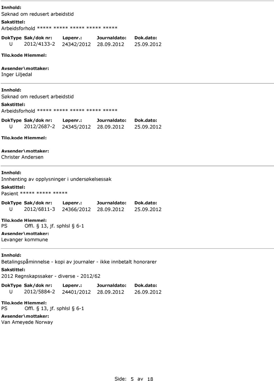 ***** 2012/6811-3 24366/2012 Levanger kommune Betalingspåminnelse - kopi av journaler - ikke innbetalt