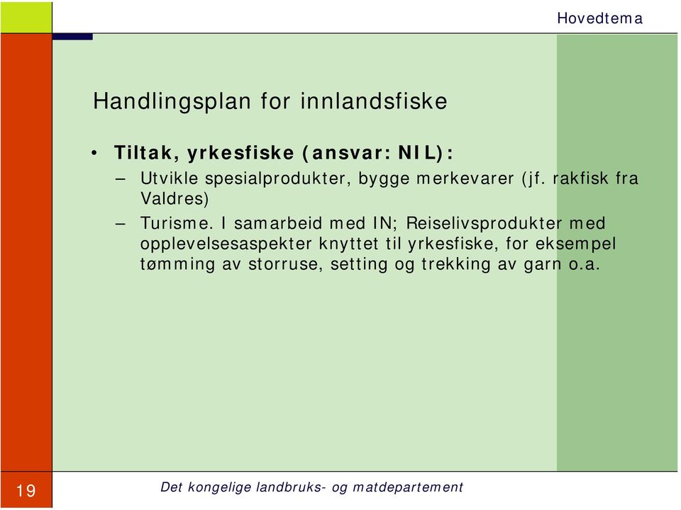 I samarbeid med IN; Reiselivsprodukter med opplevelsesaspekter