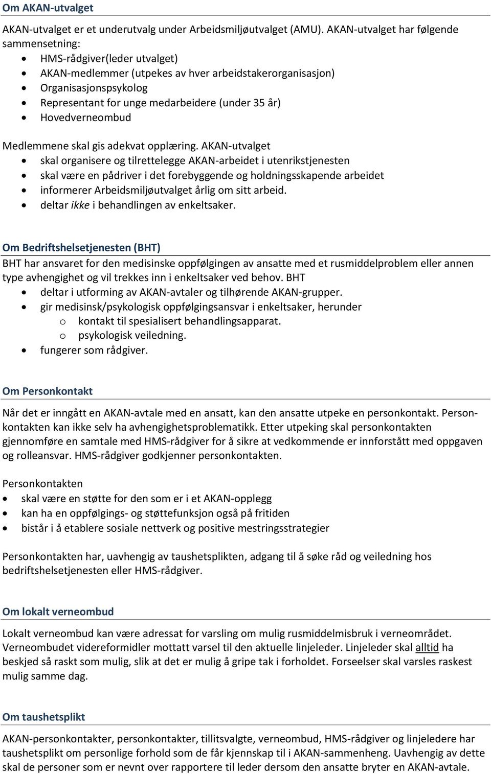 Hovedverneombud Medlemmene skal gis adekvat opplæring.