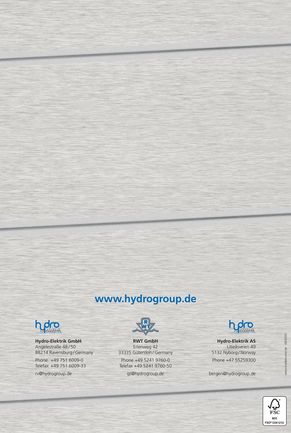 Telefax +49 751 6009-33 rv@hydrogroup.