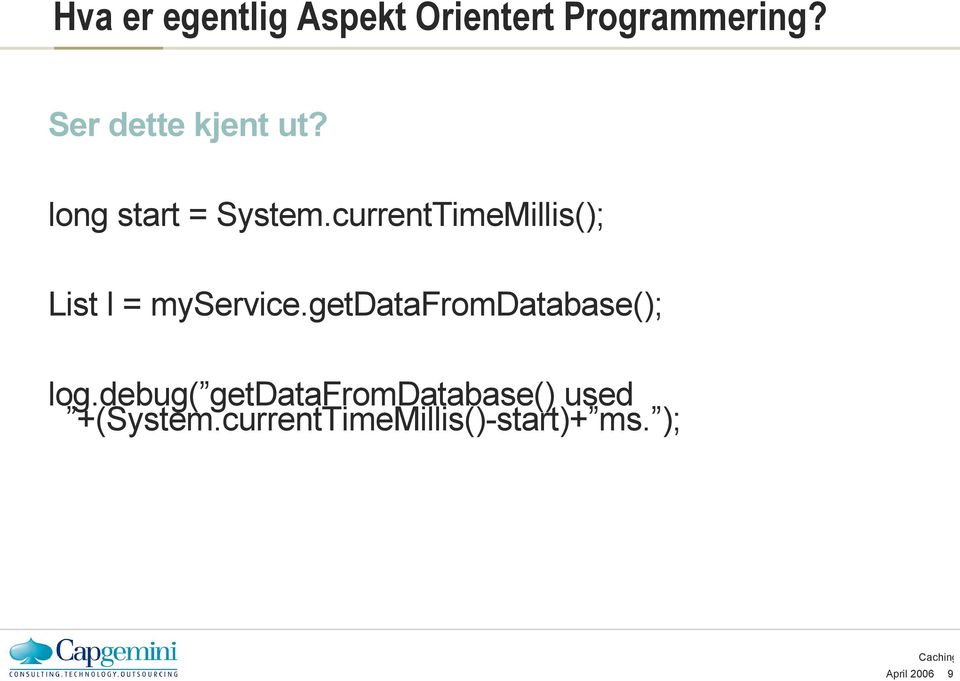 currentTimeMillis(); List l = myservice.