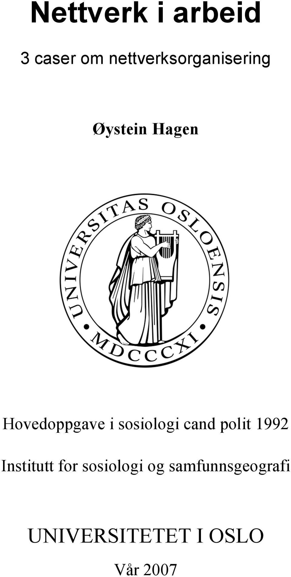 Hovedoppgave i sosiologi cand polit 1992