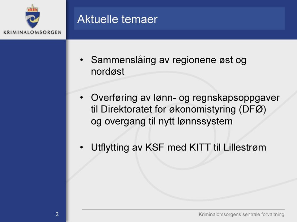 Direktoratet for økonomistyring (DFØ) og overgang til