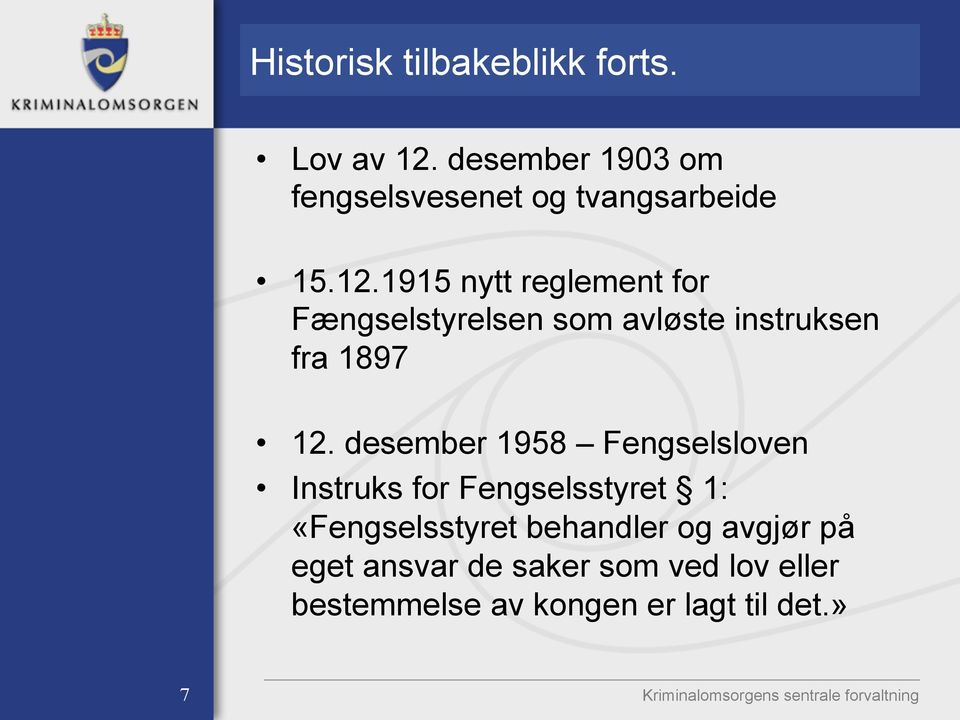 1915 nytt reglement for Fængselstyrelsen som avløste instruksen fra 1897 12.