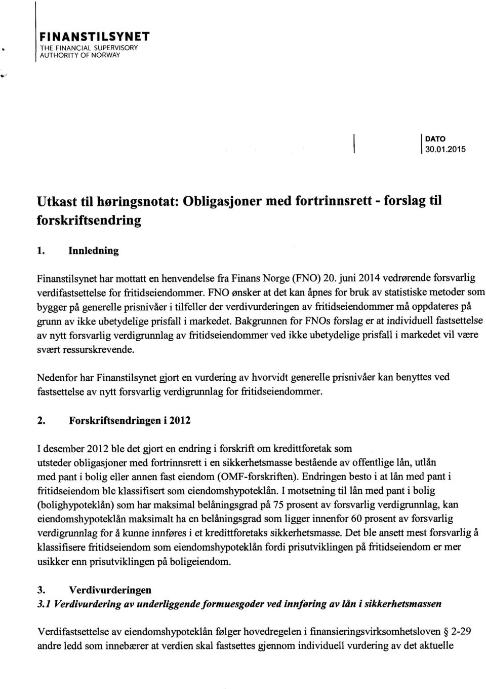 av fritidseiendommer må oppdateres på grunn av ikke ubetydelige prisfall i markedet.