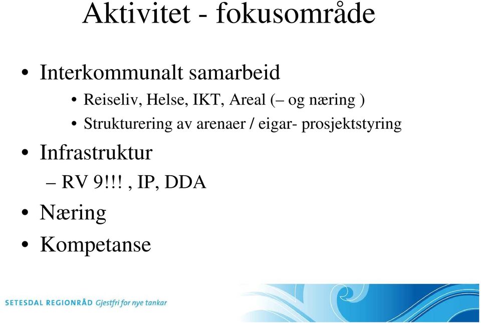 næring ) Strukturering av arenaer / eigar-