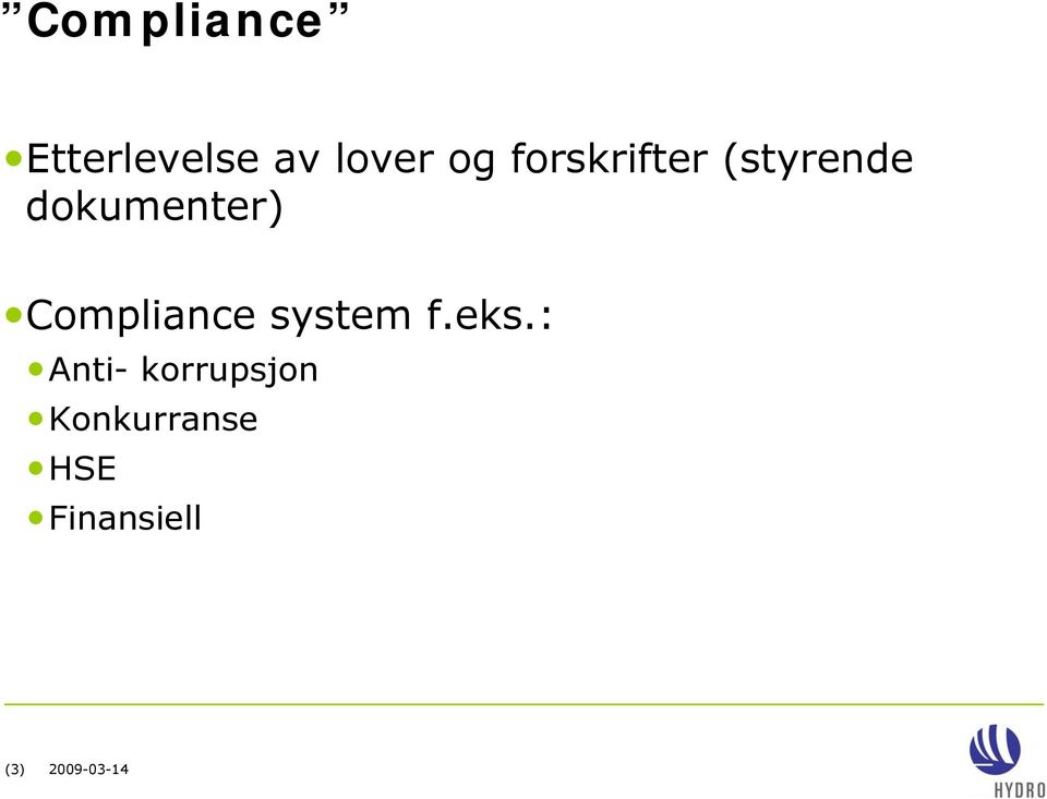 Compliance system f.eks.