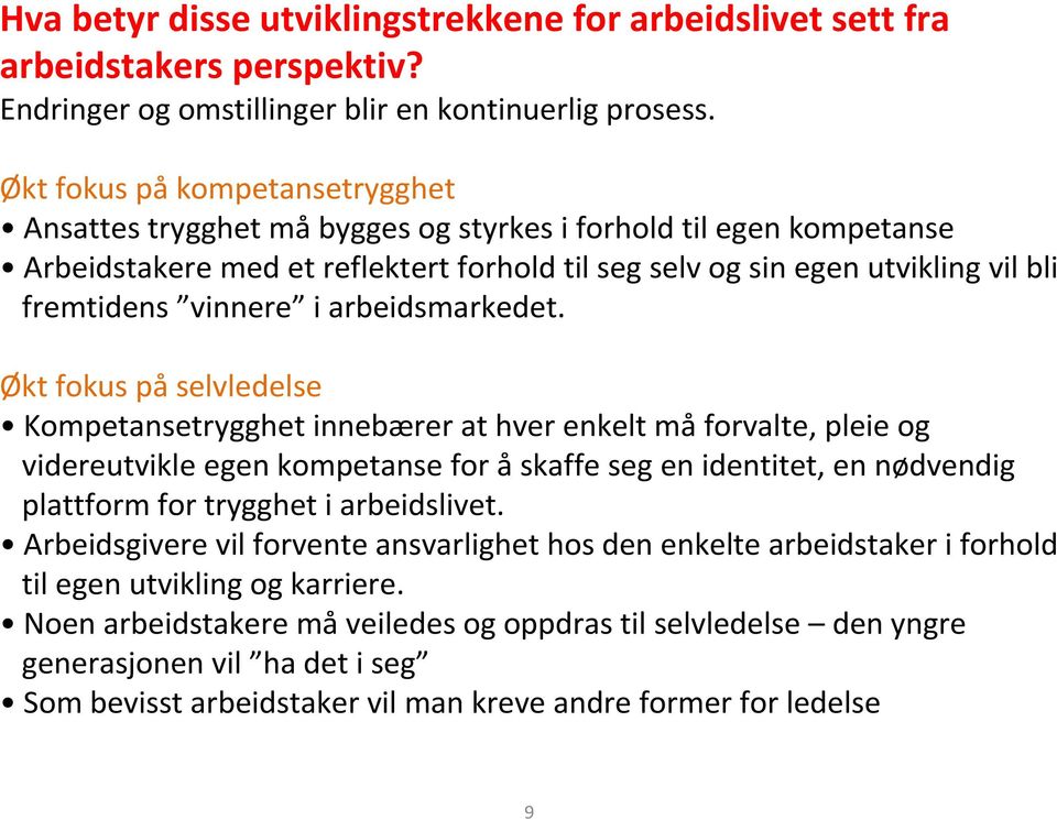 vinnere i arbeidsmarkedet.